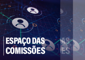 ESPAÇO DAS COMISSÕES