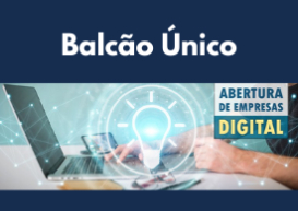 Balcão Único: governo lança projeto que simplifica a abertura de empresas