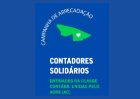 Entidades da classe contábil e PVCC promovem campanha solidária para ajudar o Acre