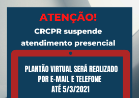 Em virtude de medidas do Governo do Estado decretadas para conter o avanço da Covid-19, CRCPR suspende atendimento presencial