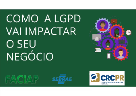 CRCPR, Faciap e Sebrae-PR promovem Programa gratuito de Implantação da LGPD