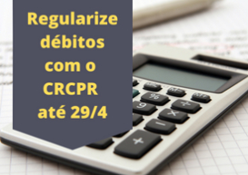 Em maio, o setor de Cobrança do CRCPR inicia novo ciclo de ajuizamentos de ações e protestos para quem tem débitos pendentes
