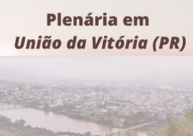 Próxima Plenária do CRCPR será realizada em União da Vitória