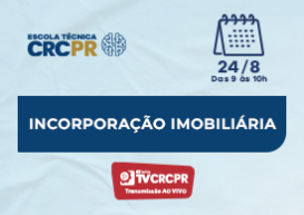 Escola Técnica CRCPR da próxima quarta (24/8) apresenta 