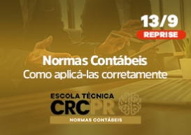 Normas Contábeis são o foco da nova versão da Escola Técnica CRCPR, lançada em evento híbrido em 23/8, com palestra do presidente do CRCPR