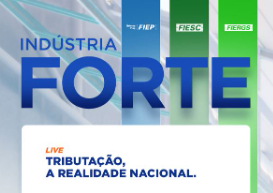 No dia 14, tributação para contadores e industriais foi tema de live do Sistema FIEP, FIESC e FIERGS
