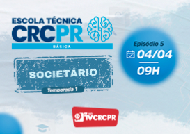 Confira o episódio 4 da Escola Técnica CRCPR Básica - 