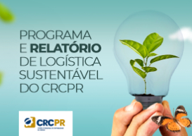 Plano de Logística Sustentável: CRCPR divulga relatório de desempenho anual do ano de 2022