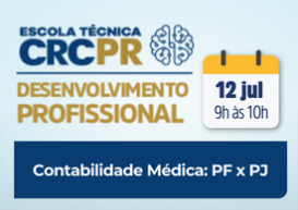 A próxima Escola Técnica CRCPR acontece no dia 12 de julho e aborda Contabilidade Médica