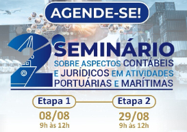 Primeira etapa do 2º Seminário Sobre Aspectos Contábeis e Jurídicos em Atividades Portuárias e Marítimas do CRCSC acontece no dia 8/8