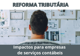CFC divulga estudo sobre impactos da Reforma Tributária para empresas de serviços contábeis