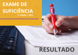 Exame de Suficiência 2/2023: confira o resultado final preliminar