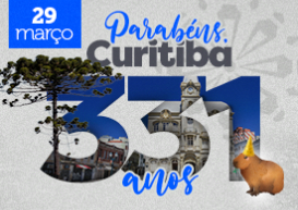 Curitiba celebra seus 331 anos de história