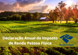 No Paraná, RFB envia mais de 49 mil comunicados a contribuintes com renda decorrente da atividade rural obrigados a entregar a DIRPF