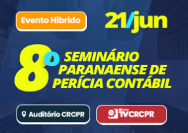 8º Seminário Paranaense de Perícia Contábil: palestrantes falarão sobre 