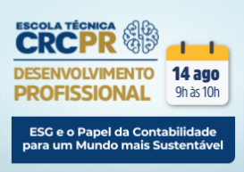 No próximo dia 14, a Escola Técnica CRCPR abordará “ESG e o Papel da Contabilidade para um Mundo mais Sustentável”