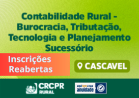 Devido à grande procura, Seminário de Contabilidade Rural do CRCPR tem vagas extras e alteração de local