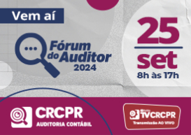 Reserve sua agenda! Em 25 de setembro, CRCPR realiza tradicional Fórum do Auditor