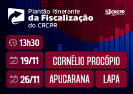 Fiscalização: Plantão Itinerante em Apucarana e Lapa acontece na próxima terça-feira (26)
