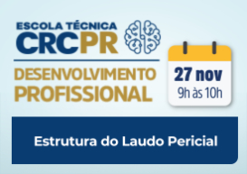 No próximo dia 27, a Escola Técnica CRCPR abordará a estrutura do Laudo Pericial