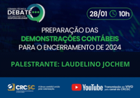 Vice-presidente do CRCPR ministrará palestra virtual sobre Encerramento das Demonstrações Contábeis de 2024 na Câmara Técnica do CRCSC
