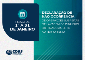 COAF: na próxima semana (31/1), encerra-se o prazo para envio da Declaração de Não Ocorrência ao CFC 