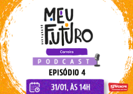 Meu Futuro Carreira: “Presente e Futuro – nova base curricular” é tema de 4º episódio, com transmissão em 31 de janeiro