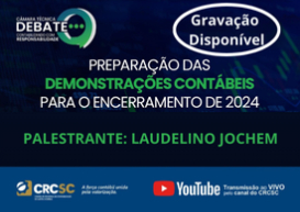 Câmara Técnica do CRCSC recebeu palestra virtual de vice-presidente do CRCPR sobre Encerramento das Demonstrações Contábeis de 2024