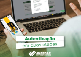 Autenticação em duas etapas passa a ser obrigatória para assinaturas com GOV.BR na Jucepar 