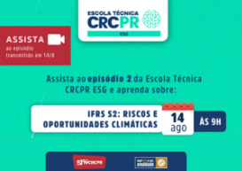 “A IFRS S2 enfatiza a importância de integrar as considerações climáticas em todos os níveis da empresa”, diz palestrante do segundo episódio da Escola Técnica ESG
