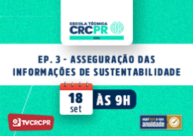 Em 18/9, Escola Técnica ESG falará sobre “Asseguração das informações de sustentabilidade”