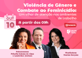 CRCPR Mulher: acesse gravação de debate sobre violência de gênero e feminicídio nos ambientes de trabalho