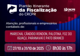 Vai até sexta-feira (24) agendamento para Plantão Itinerante da Fiscalização em Foz do Iguaçu, Marechal Cândido Rondon, Palotina, Paranavaí e Pato Branco