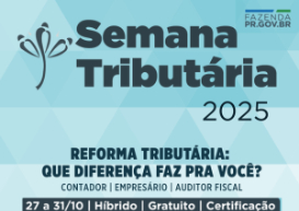 Impacto da Reforma em foco: inscrições para a Semana Tributária estão abertas