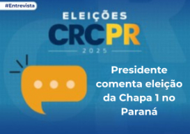 Para presidente do CRCPR, eleição para renovação do Plenário da Casa significa aprovação do trabalho realizado pela entidade
