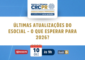 Última edição da Escola Técnica CRCPR 2025, no dia 10,  tratará do tema: 