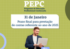 Prazo para prestação de contas do PEPC termina em 31 de Janeiro