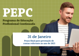 Prazo Final do PEPC: prestação de contas encerra em 31 de Janeiro