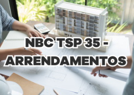 Reaberto prazo do Edital de Audiência Pública da NBC TSP 35 – Arrendamentos
