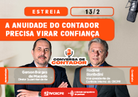 Conversa de Contador: “A anuidade do contador precisa virar confiança”, afirma vice-presidente de Controle Interno do CRCPR, Rodinei Bonfadini 