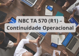 CFC abre Audiência Pública para revisão da NBC TA 570 (R1) – Continuidade Operacional