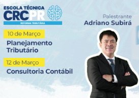 Escola Técnica Reforma Tributária terá como foco o planejamento tributário e oportunidades de consultoria nos dias 10 e 12