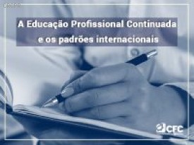 ﻿A Educação Profissional Continuada e os padrões internacionais