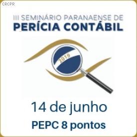 Valendo 8 pontos no PEPC, III Seminário Paranaense de Perícia Contábil será no dia 14 de junho