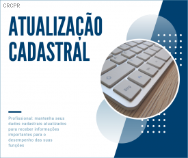 Mantenha seu cadastro atualizado junto ao CRCPR