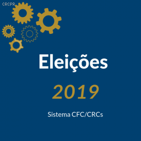 Eleições Sistema CFC/CRCs 2019: conheça os integrantes da chapa única inscrita para renovação de 1/3 do plenário do CRCPR