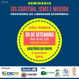 CRCPR realiza, dia 30/9, Seminário ISS Curitiba, ICMS e Medida Provisória da Liberdade Econômica