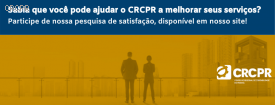 Você tem até dia 17/12 para responder a pesquisa de satisfação do CRCPR