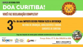 ATENÇÃO! Está mantida a ação DOA CURITIBA! de conscientização sobre a destinação de IR a fundos da criança e da pessoa idosa, nesta terça, 16