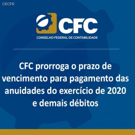 CFC prorroga prazo de vencimento de anuidades e demais débitos